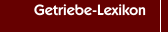 Getriebe-Lexikon